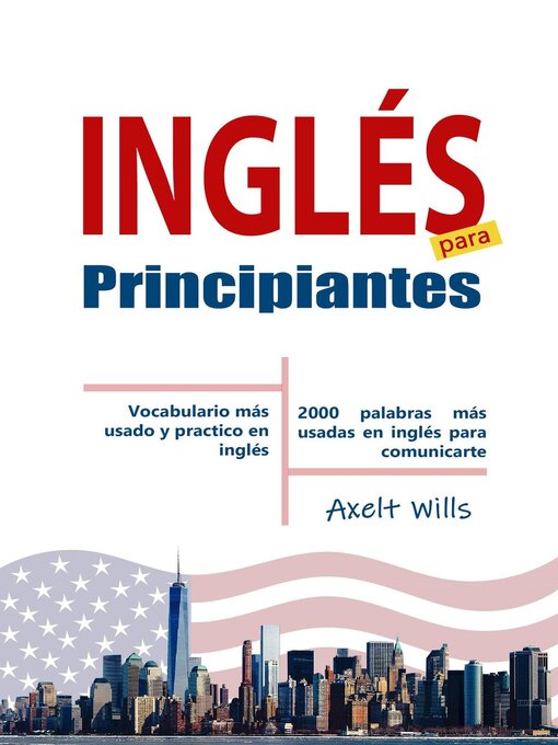 Cover image for Inglés  para  Principiantes Vocabulario Más Usado y Practico en Inglés – 2000 Palabras más Usadas en Inglés para Comunicarte